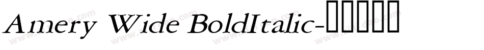 Amery Wide BoldItalic字体转换